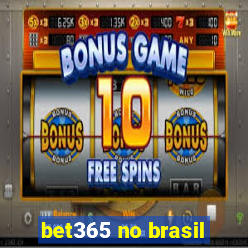 bet365 no brasil